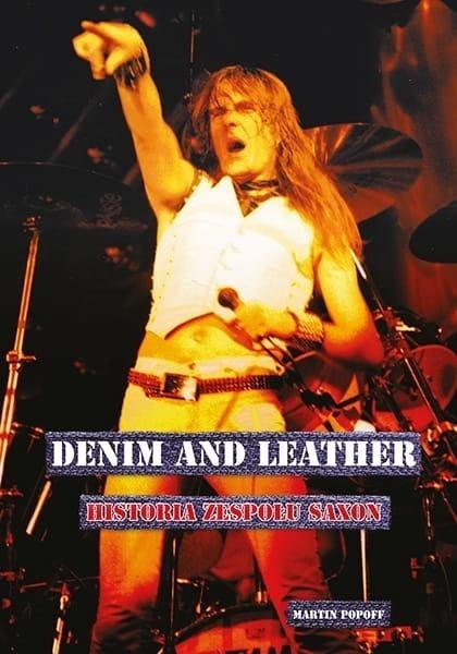 Denim and leather. Historia zespołu Saxon Denim and leather. Historia zespołu Saxon