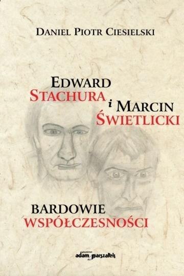 Edward Stachura i Marcin Świetlicki bardowie... Edward Stachura i Marcin Świetlicki bardowie...