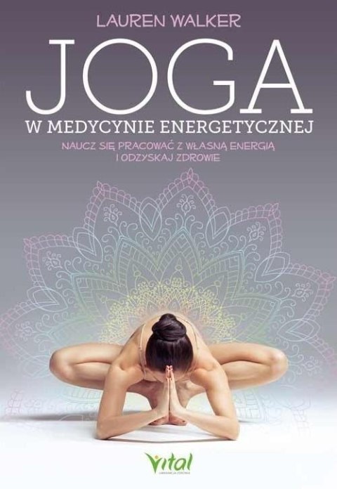 Joga w medycynie energetycznej Joga w medycynie energetycznej