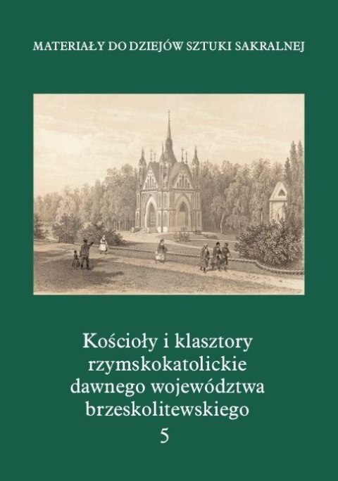 Kościołyi klasztory rzymskokatolickie.. T.5 Kościołyi klasztory rzymskokatolickie.. T.5