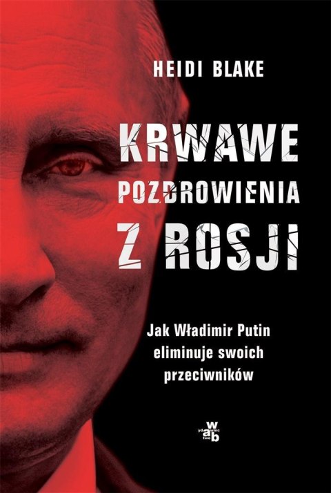 Krwawe pozdrowienia z Rosji Krwawe pozdrowienia z Rosji