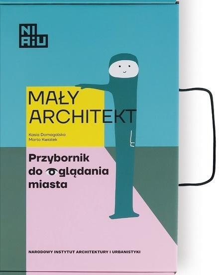 Mały Architekt. Przybornik do oglądania miasta Mały Architekt. Przybornik do oglądania miasta