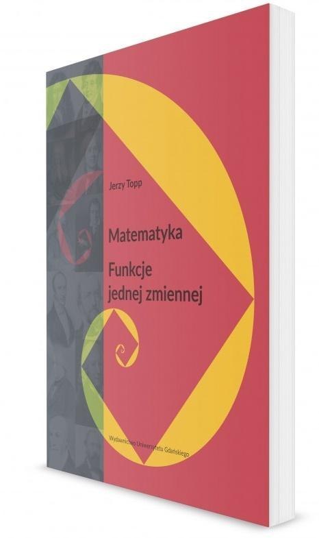 Matematyka. Funkcje jednej zmiennej Matematyka. Funkcje jednej zmiennej