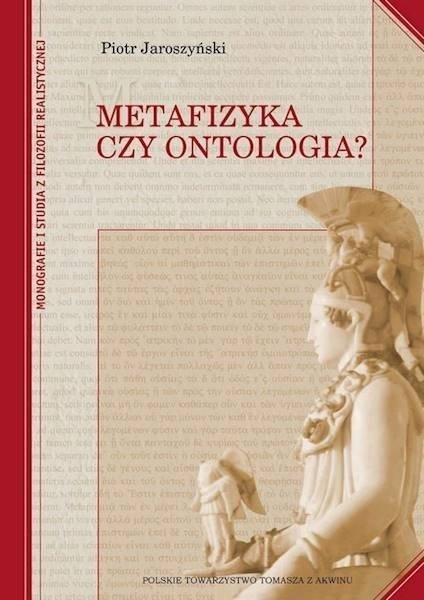 Metafizyka czy ontologia? TW Metafizyka czy ontologia? TW