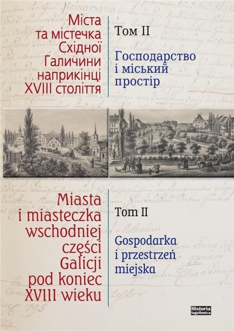 Miasta i miasteczka wsch. cześci Galicji T.2 Miasta i miasteczka wsch. cześci Galicji T.2
