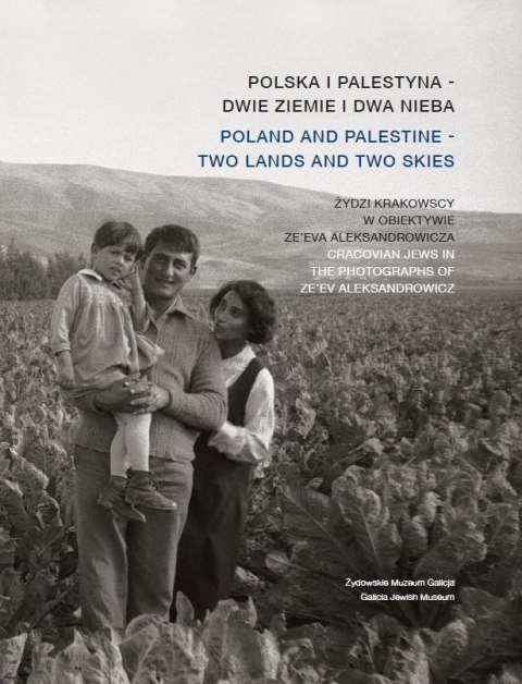 Polska i Palestyna - dwie ziemie i dwa nieba Polska i Palestyna - dwie ziemie i dwa nieba
