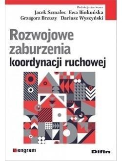Rozwojowe zaburzenia koordynacji ruchowej Rozwojowe zaburzenia koordynacji ruchowej