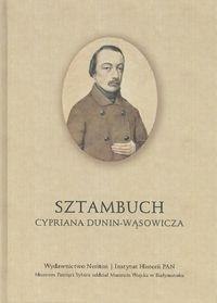 Sztambuch Cypriana Dunin-Wąsowicza Sztambuch Cypriana Dunin-Wąsowicza
