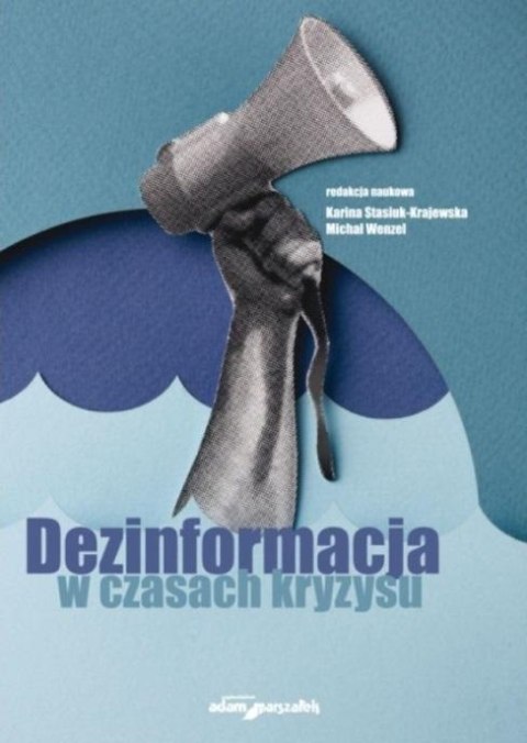 Dezinformacja w czasach kryzysu Dezinformacja w czasach kryzysu