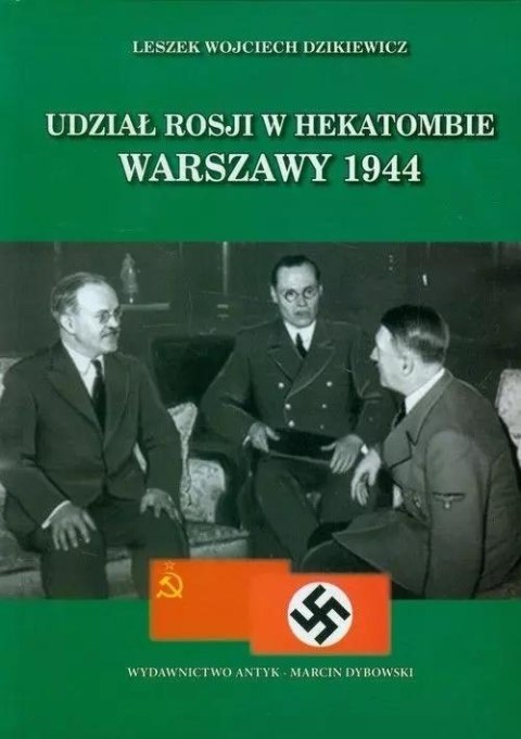 Udział Rosji w hekatombie Warszawy 1944 Udział Rosji w hekatombie Warszawy 1944