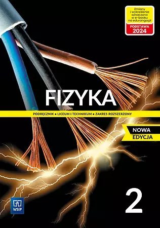 Fizyka 2. Liceum i technikum. Podręcznik. Zakres rozszerzony. Nowa edycja 2023-2025