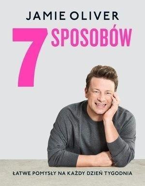 7 sposobów. Łatwe pomysły na każdy dzień tygodnia 7 sposobów. Łatwe pomysły na każdy dzień tygodnia