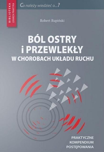 Ból ostry i przewlekły w chorobach układu ruchu Ból ostry i przewlekły w chorobach układu ruchu