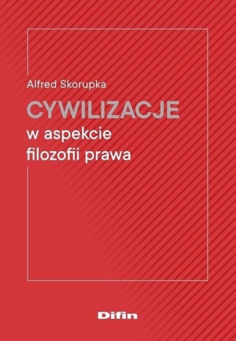 Cywilizacje w aspekcie filozofii prawa Cywilizacje w aspekcie filozofii prawa