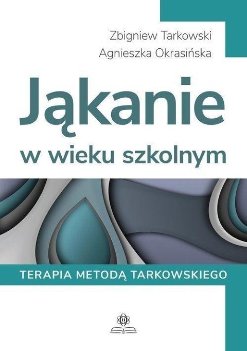 Jąkanie w wieku szkolnym Jąkanie w wieku szkolnym