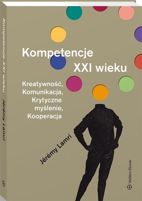 Kompetencje XXI wieku Kompetencje XXI wieku
