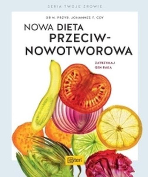 Nowa dieta przeciwnowotworowa Nowa dieta przeciwnowotworowa