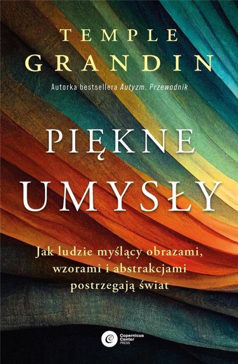 Piękne umysły. Jak ludzie myślący obrazami... Piękne umysły. Jak ludzie myślący obrazami...