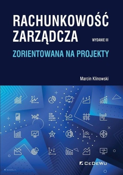 Rachunkowość zarządcza zorientowana na projekty Rachunkowość zarządcza zorientowana na projekty