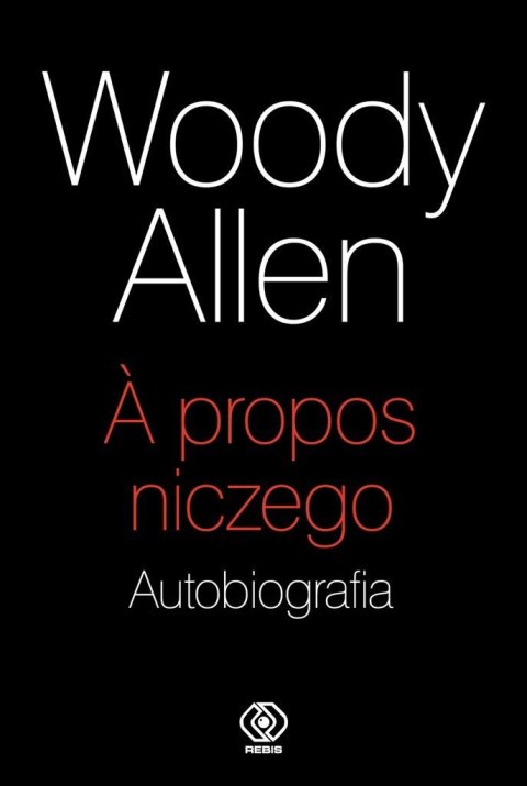 A propos niczego. Autobiografia A propos niczego. Autobiografia