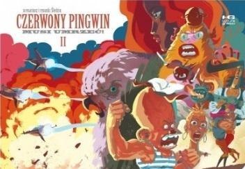 Czerwony Pingwin musi umrzeć cz. 2 Czerwony Pingwin musi umrzeć cz. 2