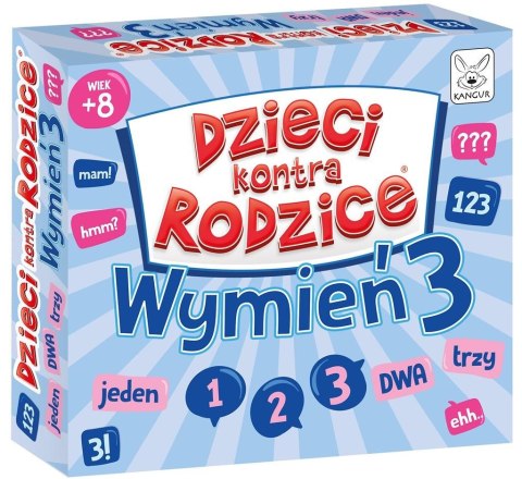 Dzieci kontra Rodzice. Wymień 3 Dzieci kontra Rodzice. Wymień 3