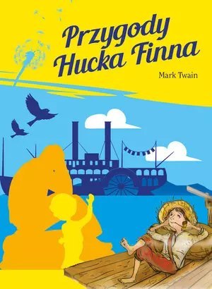 Przygody Hucka Finna Przygody Hucka Finna