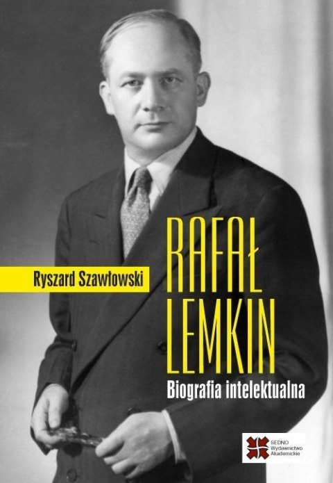 Rafał Lemkin. Biografia intelektualna Rafał Lemkin. Biografia intelektualna