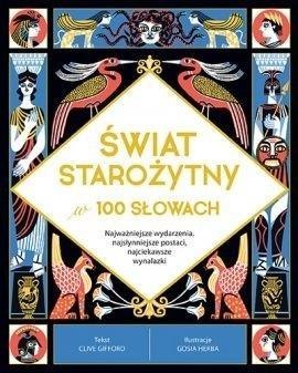 Świat starożytny w 100 słowach Świat starożytny w 100 słowach