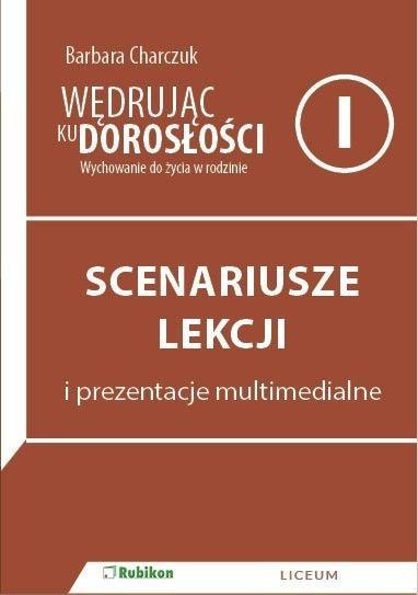 Wędrując ku dorosłości LO 1 scenariusze RUBIKON Wędrując ku dorosłości LO 1 scenariusze RUBIKON