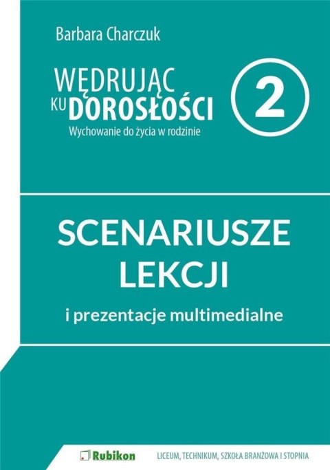 Wędrując ku dorosłości LO 2 scenariusz RUBIKON Wędrując ku dorosłości LO 2 scenariusz RUBIKON