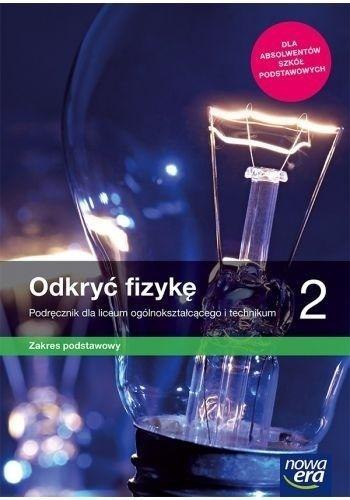 Fizyka LO 2 Odkryć fizykę Podr. ZP 2020 NE Fizyka LO 2 Odkryć fizykę Podr. ZP 2020 NE