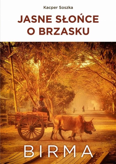 Jasne słońce o brzasku. Birma Jasne słońce o brzasku. Birma