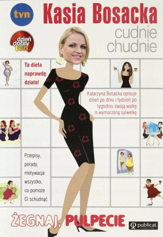 Kasia Bosacka cudnie chudnie. Żegnaj pulpecie