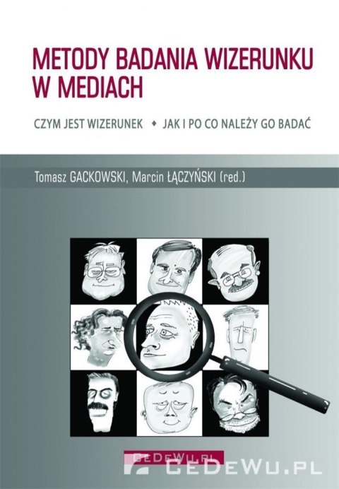 Metody badania wizerunku w mediach Metody badania wizerunku w mediach