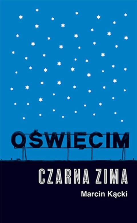 Oświęcim. Czarna zima Oświęcim. Czarna zima