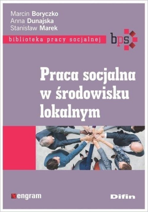 Praca socjalna w środowisku lokalnym Praca socjalna w środowisku lokalnym