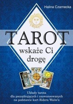 Tarot wskaże Ci drogę Tarot wskaże Ci drogę