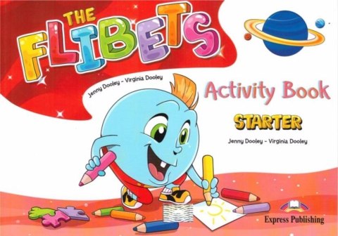 The Flibets Starter Activity Book The Flibets Starter Activity Book