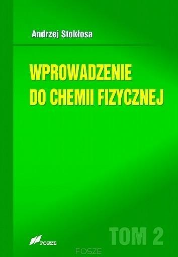 Wprowadzenie do chemii fizycznej T.2 Wprowadzenie do chemii fizycznej T.2