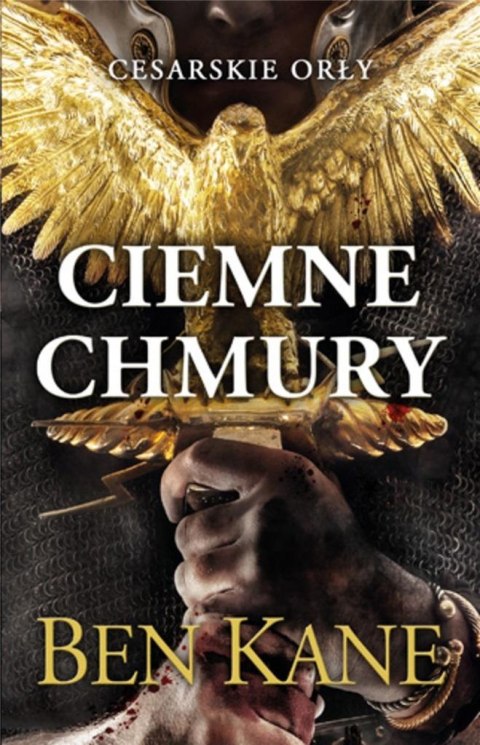 Cesarskie orły. Ciemne chmury Cesarskie orły. Ciemne chmury