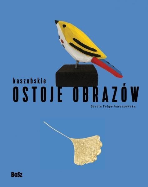 Kaszubskie ostoje obrazów Kaszubskie ostoje obrazów