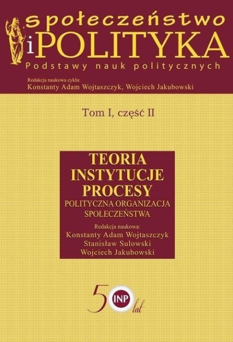 Społeczeństwo i polityka. Podstawy nauk.. T.1 cz.2 Społeczeństwo i polityka. Podstawy nauk.. T.1 cz.2