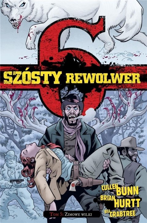 Szósty rewolwer T.5 Zimowe wilki Szósty rewolwer T.5 Zimowe wilki