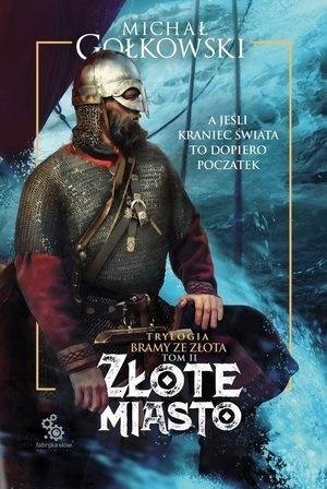Trylogia Bramy ze złota T.2 Złote miasto Trylogia Bramy ze złota T.2 Złote miasto