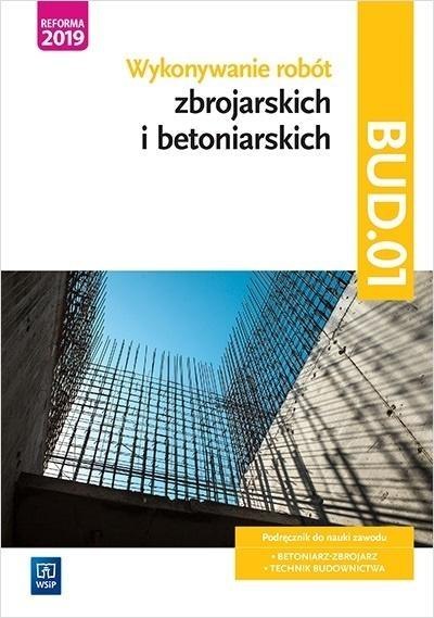 Wykonywanie robót zbroj. i beton. Kwal. BUD.01 Wykonywanie robót zbroj. i beton. Kwal. BUD.01