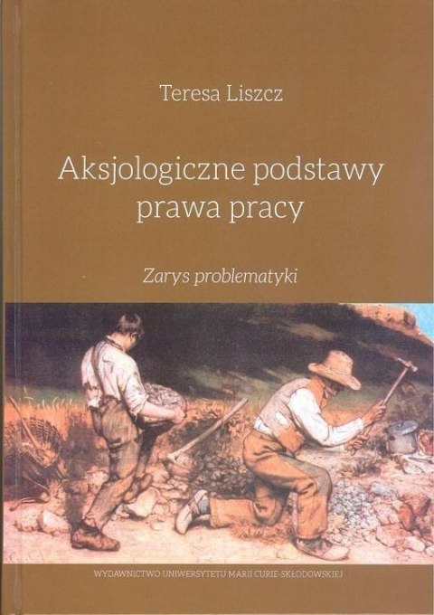 Aksjologiczne podstawy prawa pracy Aksjologiczne podstawy prawa pracy