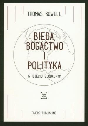 Bieda, bogactwo i polityka w ujęciu globalnym Bieda, bogactwo i polityka w ujęciu globalnym