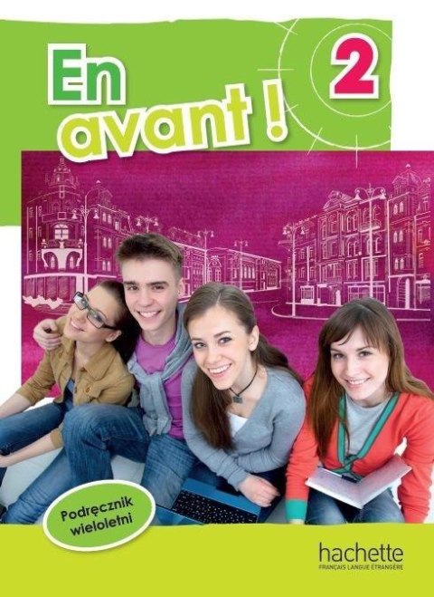 En avant! 2 podręcznik wieloletni HACHETTE En avant! 2 podręcznik wieloletni HACHETTE
