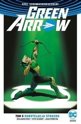 Green Arrow T.5 Konstelacja strachu Green Arrow T.5 Konstelacja strachu